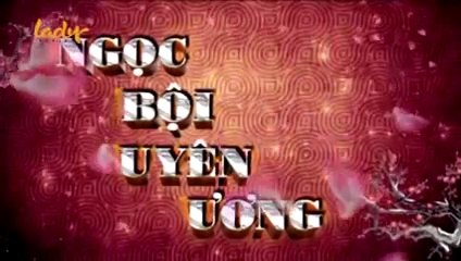Tập 26 - Ngọc Bội Uyên Ương (Lồng tiếng)_DV Huỳnh Thiếu Kỳ, Trương Mông, Mã Tuấn Vỹ