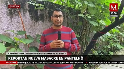 Masacran a familia del municipio de Pantelhó, Chiapas; hay 5 muertos, 4 son menores de edad