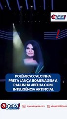 POLÊMICA: CALCINHA PRETA LANÇA HOMENAGEM A PAULINHA ABELHA COM INTELIGÊNCIA ARTIFICIAL