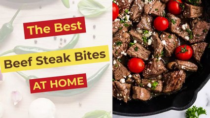 The ULTIMATE Beef Steak Bites Recipe You Can Make at Home