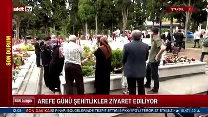 Arefe günü şehitlikler ziyaret ediliyor