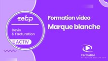 EBP Devis Facturation Activ 2024 en marque blanche :  Présentation de la formation