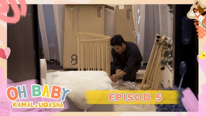 Cabaran Seorang Kamal Setup Bilik Untuk Baby | Oh Baby Kamal & Uqasha - EP5