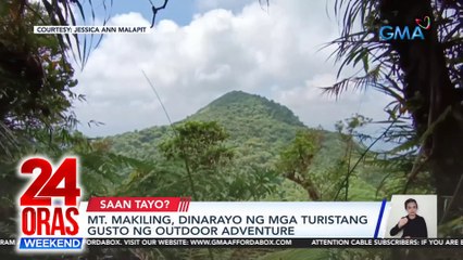 Mt. Makiling, dinarayo ng mga turistang gusto ng outdoor adventure | 24 Oras Weekend