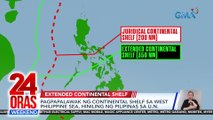 Pagpapalawak ng continental shelf sa West Philippine Sea, hiniling ng Pilipinas sa U.N. | 24 Oras Weekend