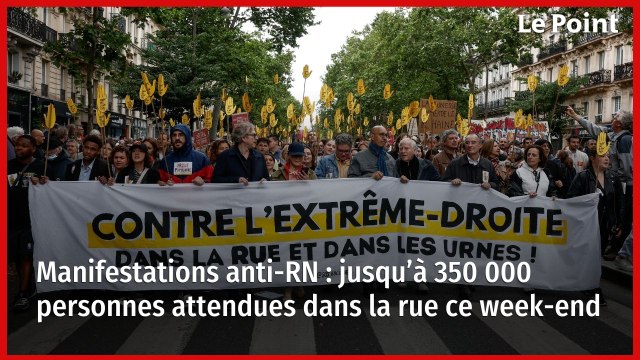 Manifestations anti-RN : jusqu’à 350 000 personnes attendues dans la rue ce week-end