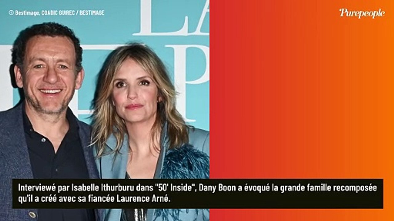 Dany Boon en couple avec Laurence Arné : ses rares confidences sur son beau-fils Raphaël et leur famille recomposée