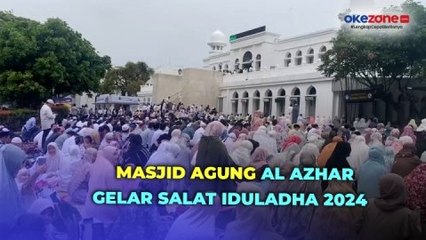 Tải video: Minggu Pagi, Masjid Agung Al Azhar Jakarta Gelar Salat Iduladha 2024