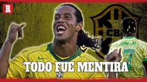 CRÍTICAS DE RONALDINHO A LA SELECCIÓN DE BRASIL FUERON PARTE DE UNA CAMPAÑA PUBLICITARIA