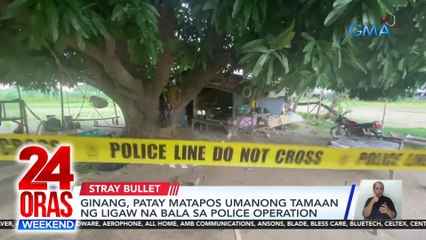 Ginang, patay matapos umanong tamaan ng ligaw na bala sa police operation | 24 Oras Weekend