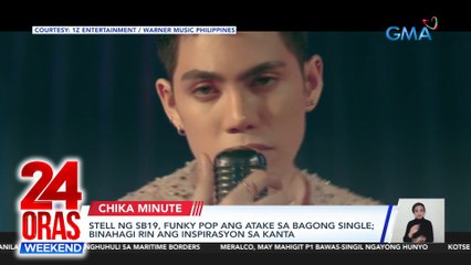 SB19 Stell, funky pop ang atake sa bagong single; binahagi rin ang inspirasyon sa kanta | 24 Oras Weekend