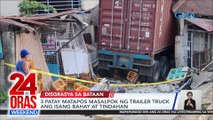 3 patay matapos masalpok ng trailer truck ang isang bahay at tindahan | 24 Oras Weekend
