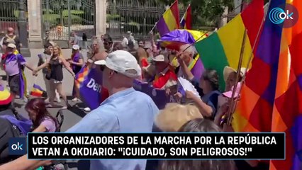 Los organizadores de la marcha por la república vetan a OKDIARIO: "¡Cuidado, son peligrosos!"