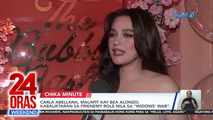 Carla Abellana, malapit kay Bea Alonzo; kabaliktaran sa frienemy role nila sa "Widows' War" | 24 Oras Weekend