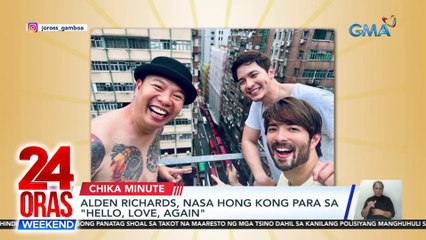 Alden Richards, nasa Hong Kong para sa "Hello, Love, Again" | 24 Oras Weekend