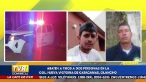 Sicarios matan a tiros a dos personas en Catacamas, Olancho