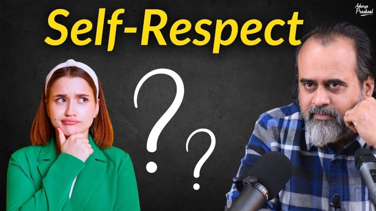 Is Self-Respect Important? || Acharya Prashant (2023)