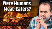 Were Humans Meat-Eaters? || Acharya Prashant (2019)