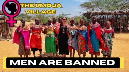 The Village Where Men are Banned | The Umoja Uaso Women's Village in Kenya