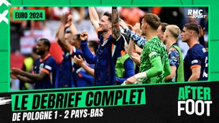 Euro 2024 / Pologne 1-2 Pays-Bas : le débrief complet de l'After foot