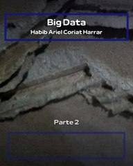 |HABIB ARIEL CORIAT HARRAR | ÉTICA Y BIG DATA EN LA SALUD (PARTE 2) (@HABIBARIELC)