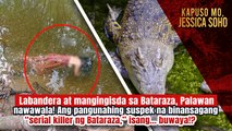 Buwaya, itinuturong ‘serial killer’ sa Bataraza, Palawan?! | Kapuso Mo, Jessica Soho