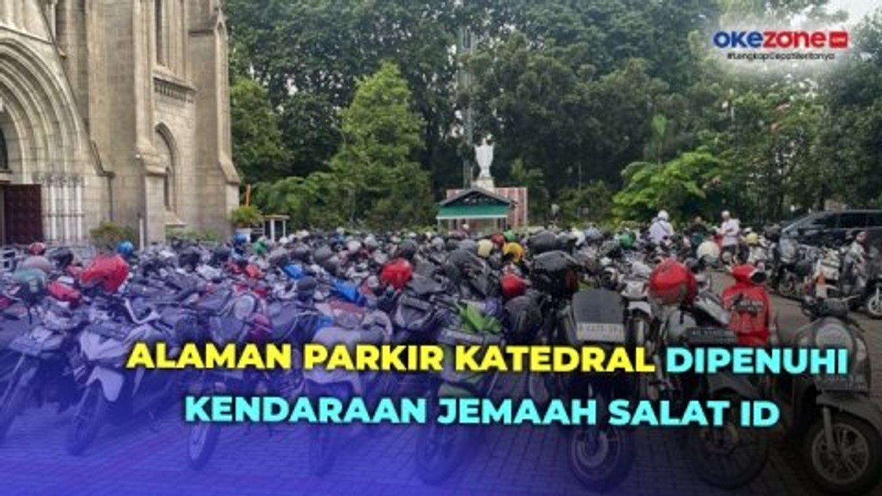 Parkir Gereja Katedral Dipenuhi Kendaraan Jemaah Salat Iduladha di Masjid Istiqlal