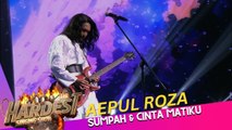 AEPUL ROZA - SUMPAH DAN CINTA MATIKU | THE HARDEST SINGING SHOW