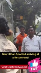 Gauri Khan Spotted arriving at a Restaurant!