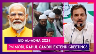 Eid al-Adha 2024 Wishes: PM Modi, President Droupadi Murmu, Rahul Gandhi & Others Extend Greetings