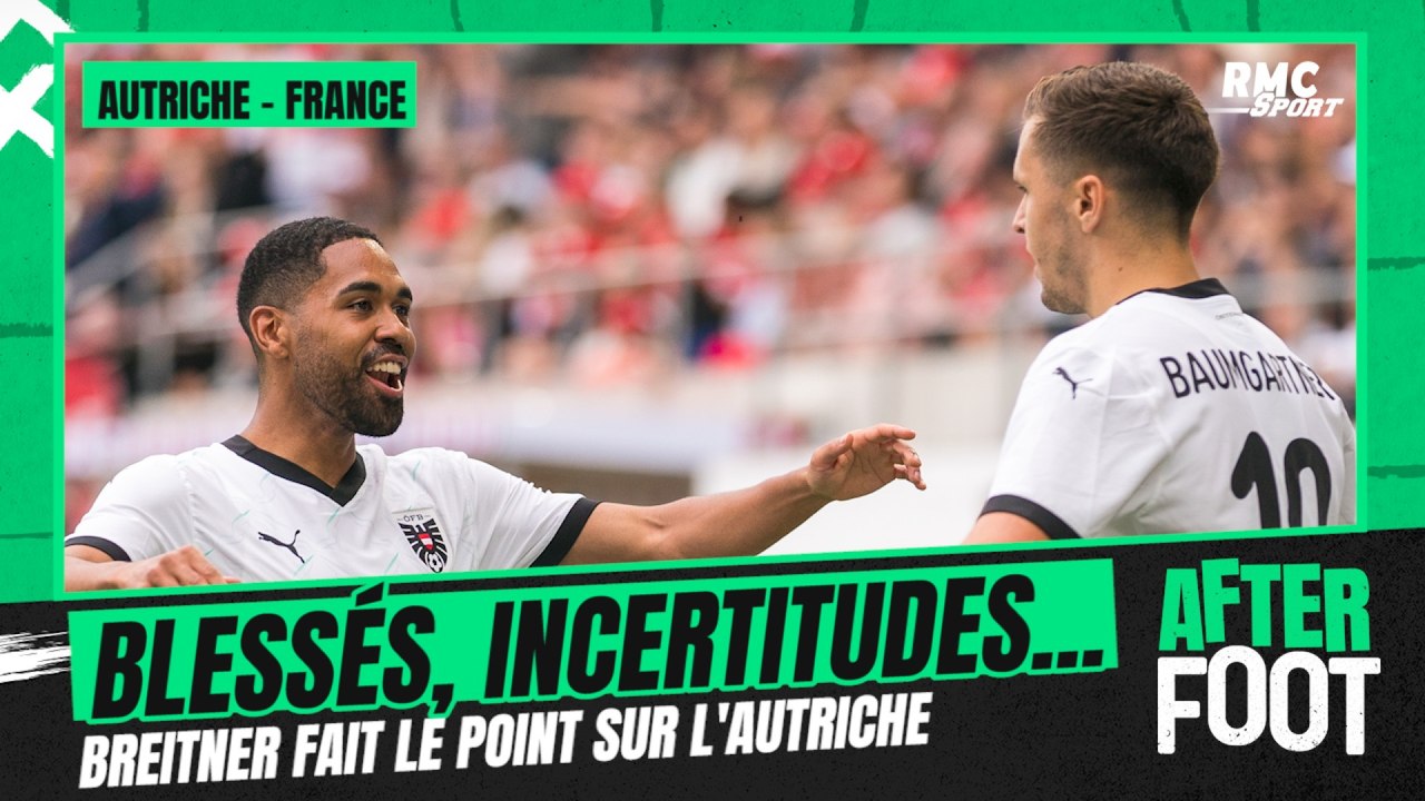 Autriche - France : "Ne mettons pas l'Autriche plus forte qu'elle n'est" nuance Breitner