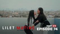 Lilet Matias, Attorney-At-Law: Patricia sought after her troubled daughter! (Full Episode 74 - Part 3/3)