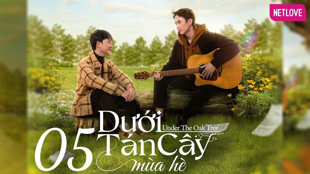 Dưới Tán Cây Mùa Hè | Under The Oak Tree - Tập 05 | Phim Boy's Love 2024 | Đức Huy, Vương Huy, Như Thủy