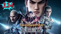Swallowed Star episode 124 | Multi Sub | Anime 3D | Daily Animation