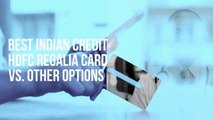 Which Credit Card in India Betters the HDFC Regalia Card