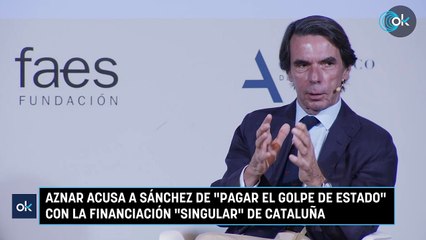 Aznar acusa a Sánchez de "pagar el golpe de Estado" con la financiación "singular" de Cataluña
