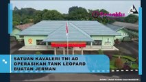 Satuan Kavaleri TNI AD Operasikan Tank Leopard Buatan Negara Jerman