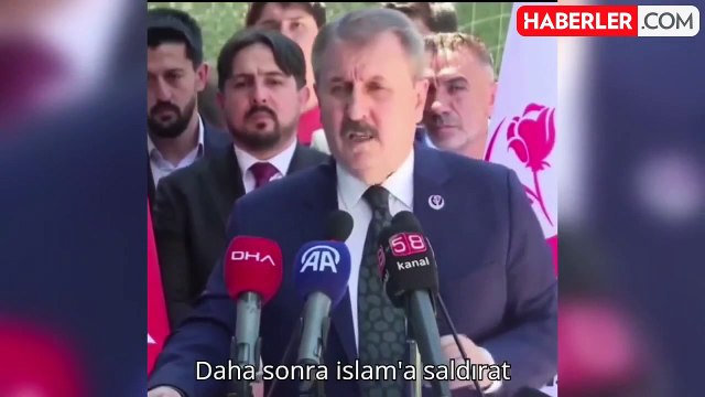 BBP lideri Destici: İslam düşmanlığı yapanlara sesleniyorum, Müslüman değilseniz açıklayın, sizi azınlık statüsüne koyalım