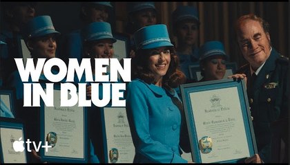 Women in Blue | Official Trailer - Apple TV+