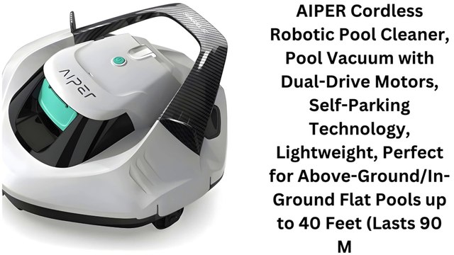 AIPER Cordless Robotic Pool Cleaner, Pool Vacuum with Dual-Drive Motors, Self-Parking Technology, Lightweight, Perfect for Above-GroundIn-Ground Flat Pools up to 40 Feet (Lasts 90 Mins)