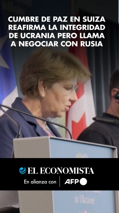 Cumbre de paz en Suiza reafirma la integridad de Ucrania pero llama a negociar con Rusia