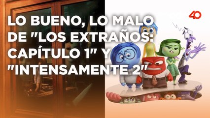 Recomendaciones cinematográficas: "Los Extraños: Capítulo 1" y "Intensamente 2"