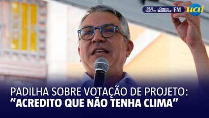 Padilha sobre votação do PL do Aborto: "Acredito que não tenha clima"