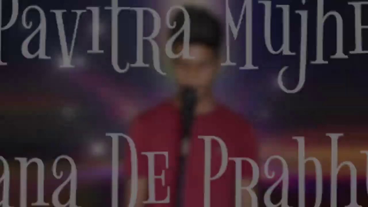 Pavitra Mujhe Bana De Prabhu _पवित्र मुझे बना दे प्रभु _ Hindi Christian Song _Sing For Joy Presents(720P_HD)