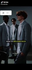 How to become a rich man