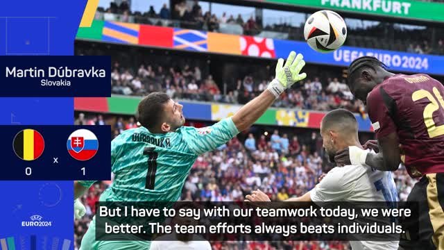 Teamwork beats individuals says Dubravka as Slovakia shock Belgium
