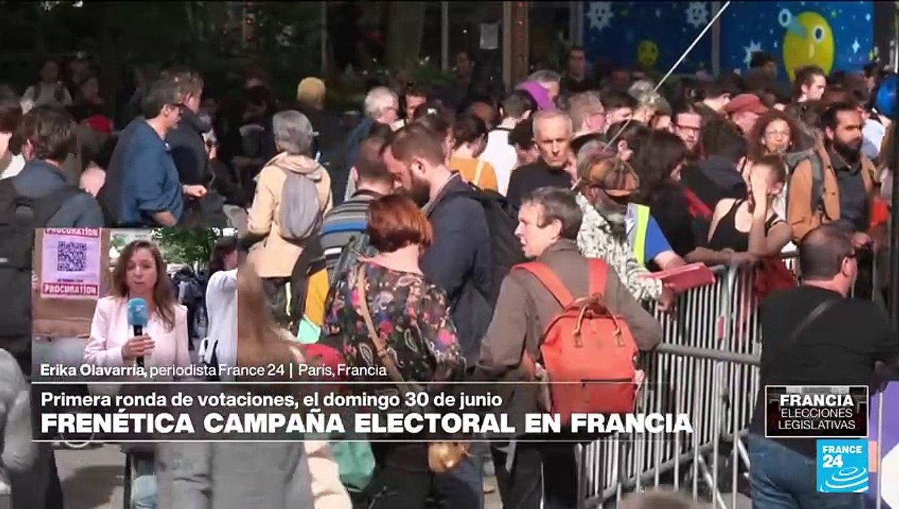 Informe desde París: inicia campaña electoral en Francia para los comicios legislativos