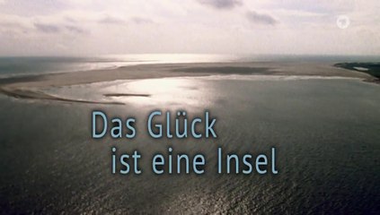 Das Glück ist eine Insel
