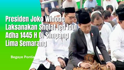Jokowi Laksanakan Sholat Ied Idul Adha 1445 Di Simpang Lima Semarang