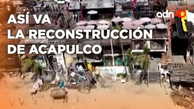 Así va la reconstrucción de Acapulco, Guerrero tras e paso de Otis I Todo Personal